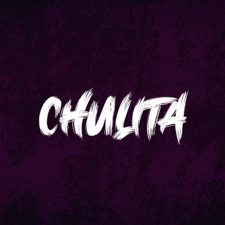 CHULITA | Boomplay Music