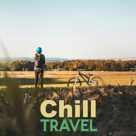 Chill Travel | Boomplay Music