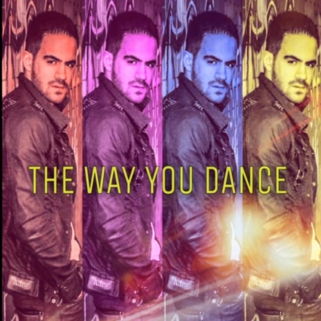 The Way you dance | Boomplay Music