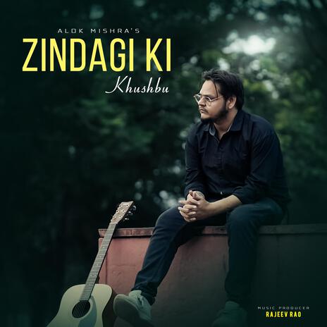 Zindagi ki khusboo | Boomplay Music