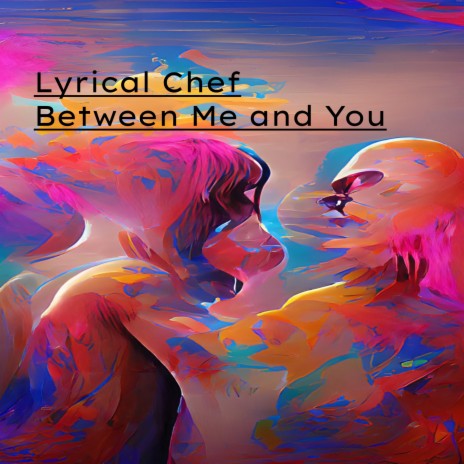 Between Me and You | Boomplay Music