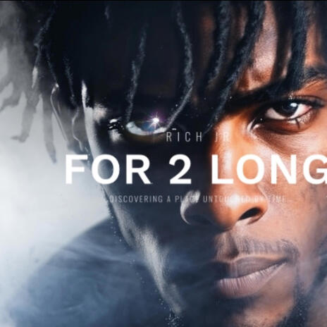 For 2 Long | Boomplay Music