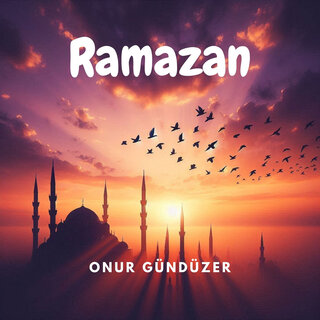 Ramadan - Hoşgeldin Ramazan