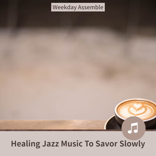 Healing Jazz Music To Savor Slowly