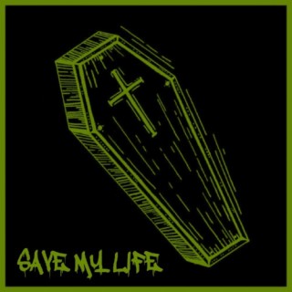 Save My Life lyrics | Boomplay Music