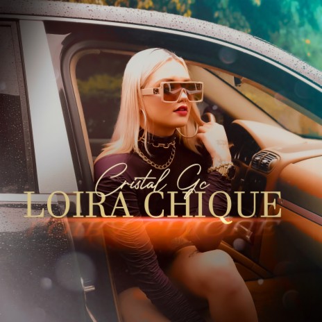 Loira Chique ft. WZ MC | Boomplay Music