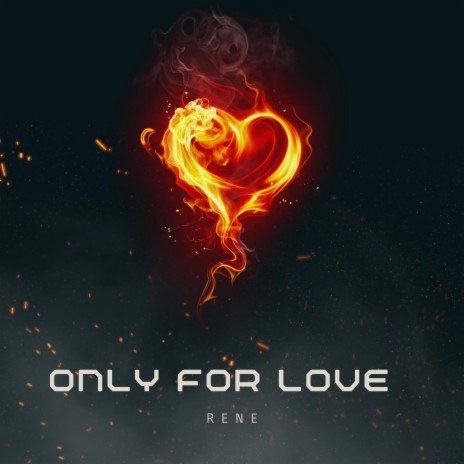 only for love