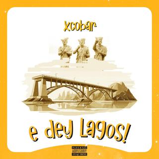 E dey Lagos lyrics | Boomplay Music