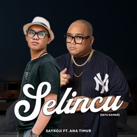 Selincu ft. Saykoji & Ana Timur | Boomplay Music