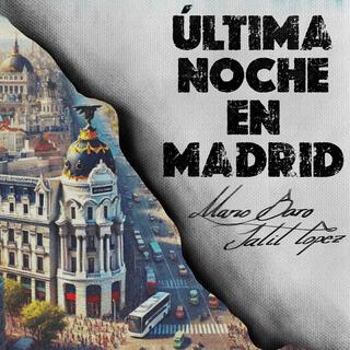 Última Noche en Madrid ft. Jalil Lopez lyrics | Boomplay Music