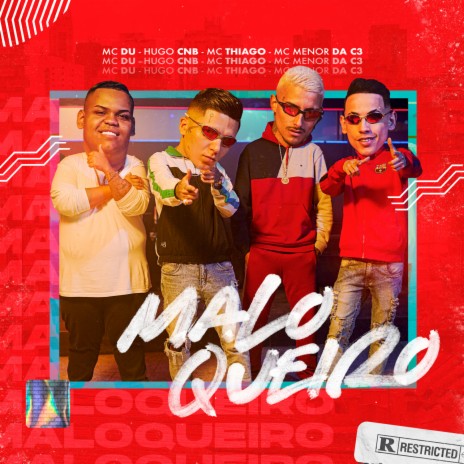 Maloqueiro ft. Mc Menor da C3, Hugo CNB & Mc Thiago | Boomplay Music