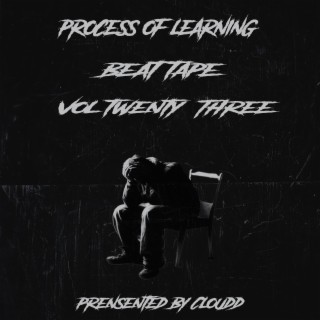 Process Of Learning Beat Tape Vol Twenty Three