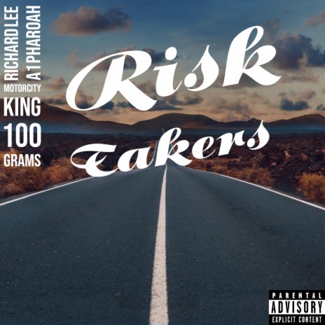 Risk Takers ft. Motorcity king, A1 pharoah & 100 Gram$ | Boomplay Music