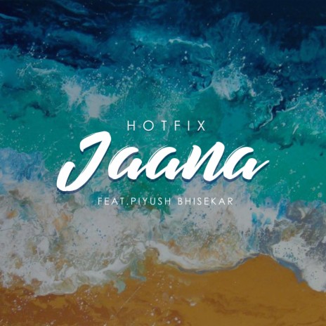 Jaana ft. Piyush Bhisekar | Boomplay Music