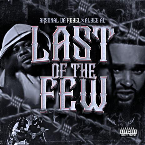 Last Of The Few ft. Albee Al | Boomplay Music