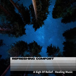 A Sigh of Relief-Healing Music