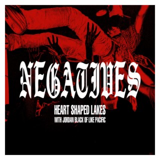 Negatives (with Jordan Black of Like Pacific)