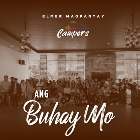 Ang Buhay Mo ft. Samba Pilipinas Campers | Boomplay Music