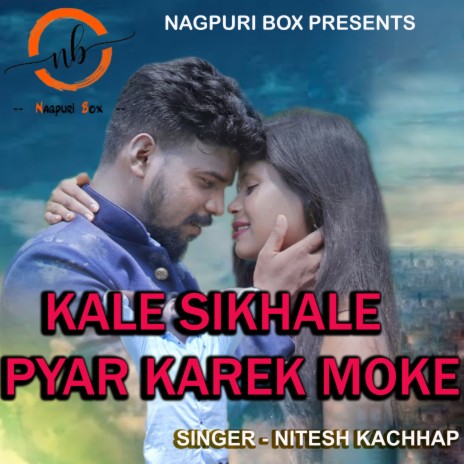 Kale Sikhale Pyar Karek Moke | Boomplay Music