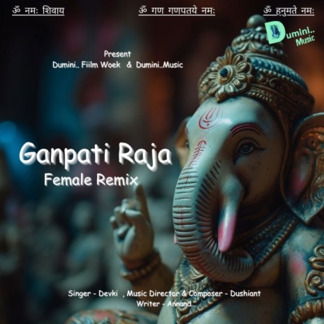 Ganpati Raja (Female Remix) | Boomplay Music