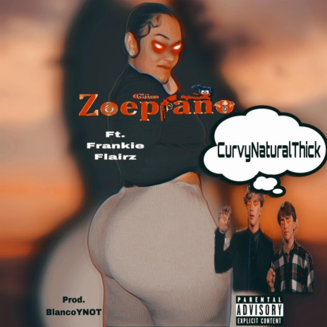 CurvyNaturalThick ft. Frankie Flairz | Boomplay Music