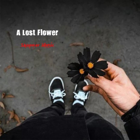 A Lost Flower | Boomplay Music