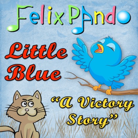The Beginning of a Victory Story Little Blue