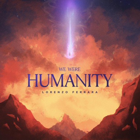 We Were Humanity | Boomplay Music