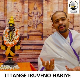 Ittange Iruveno Hariye