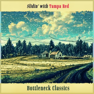 Bottleneck Classics - Sliding with Tampa Red