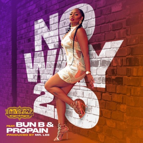 No Way 2.0 (feat. Bun B & Propain) | Boomplay Music