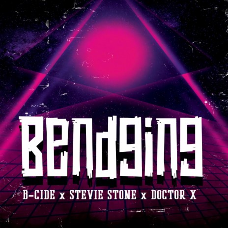 Bendging ft. Stevie Stone & D0ct0r X