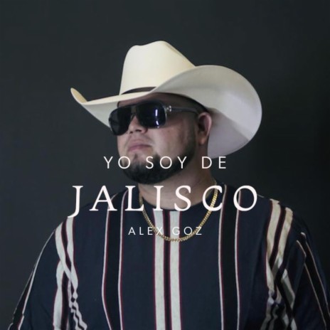 Yo Soy De Jalisco (Live) | Boomplay Music