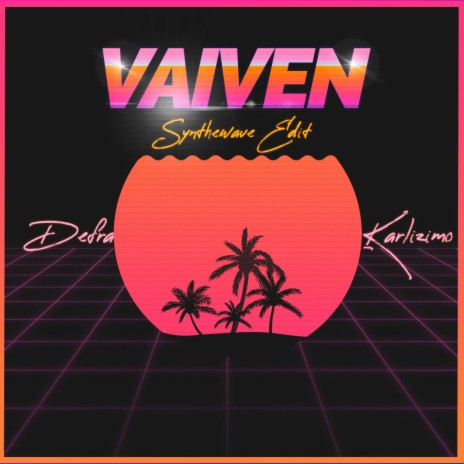 Vaiven (Synthwave Edit) ft. Defra