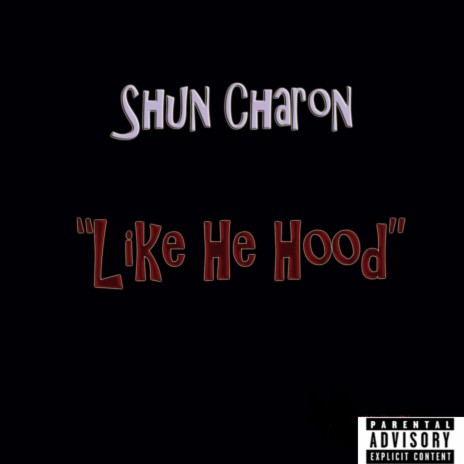 Like He Hood | Boomplay Music