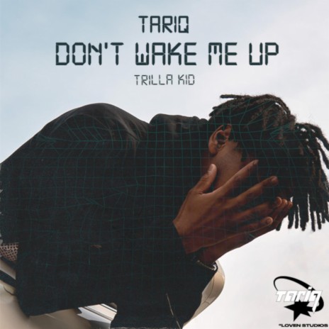 DON'T WAKE ME UP ft. Trilla Kid | Boomplay Music