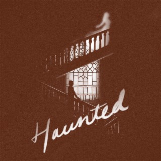 Haunted