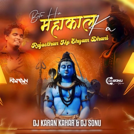Beta Hoon Mahakal x Rajasthan Me Shyam (Remix) ft. Dj Sonu