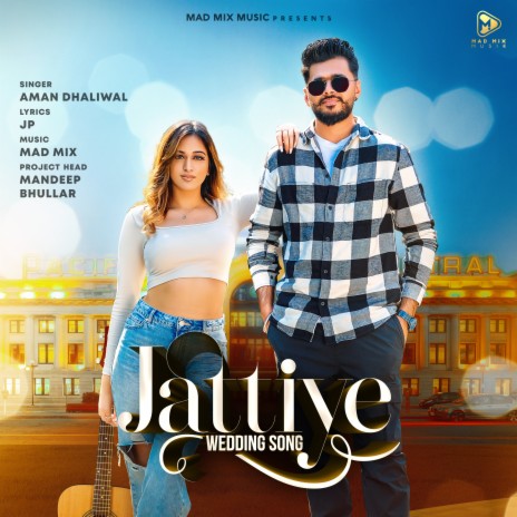 Jattiye (wedding song) ft. Mad Mix | Boomplay Music