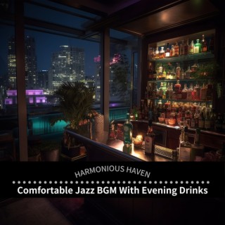 Comfortable Jazz Bgm with Evening Drinks