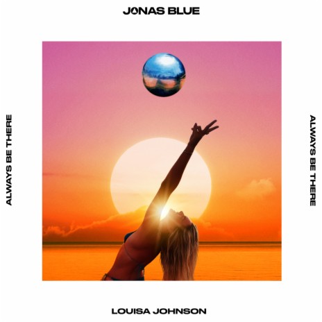 Always Be There ft. Louisa Johnson | Boomplay Music