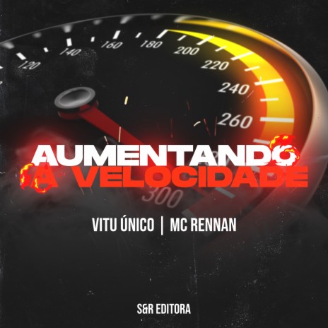 Aumentando a Velocidade ft. MC Rennan | Boomplay Music