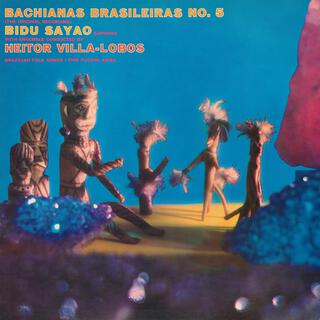 Bachianas Brasileiras No. 5/ Brazilian Folk Songs / Five Puccini Arias