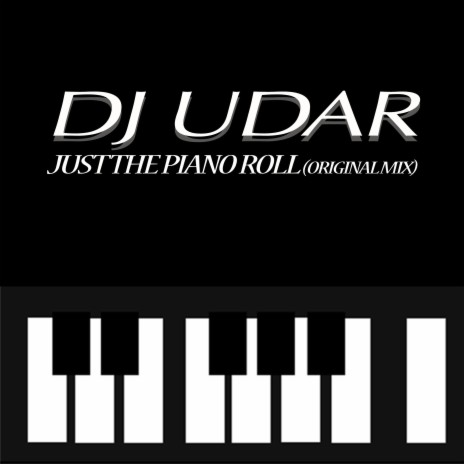 Just the Piano Roll (Original Mix)
