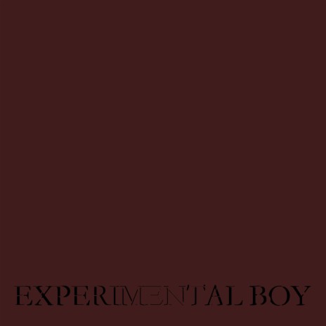 Experimental Boy | Boomplay Music