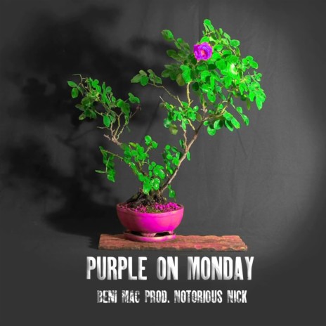 Purple On Monday ft. Beni Mac | Boomplay Music