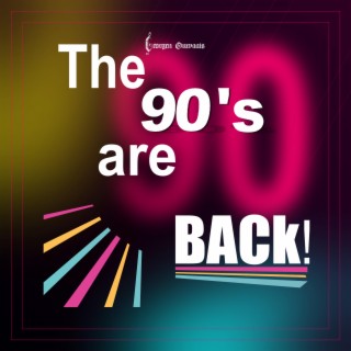 The 90's are Back!