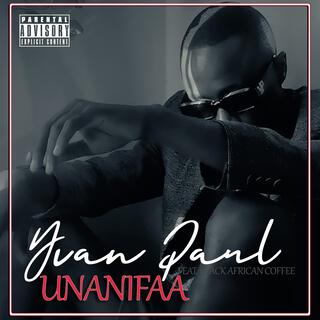 Unanifaa (feat. Black African Coffee)