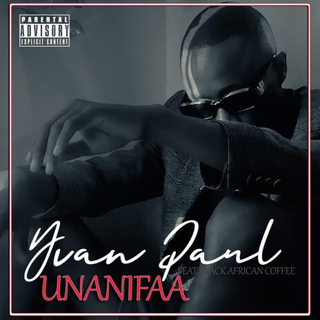 Unanifaa (feat. Black African Coffee) | Boomplay Music