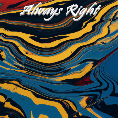 Always Right | Boomplay Music